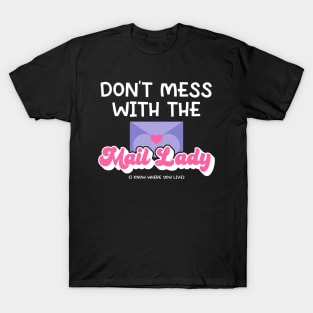 Don't Mess with The Mail Lady T-Shirt